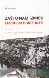 Zašto nam izmiču europski horizonti?